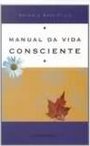 Manual da Vida Consciente