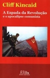 A Espada da Revolução e o apocalipse comunista