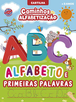 Cartilha caminhos da alfabetização: alfabeto e primeiras palavras