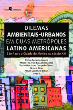 Dilemas ambientais-urbanos em duas metrópoles latino americanas: São Paulo e Cidade do México no século XXI