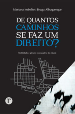 De quantos caminhos se faz um direito?: mobilidade e gênero nos quadros de cidade