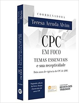 CPC em foco Temas essenciais e sua receptividade Dois anos de vigência do CPC de 2016