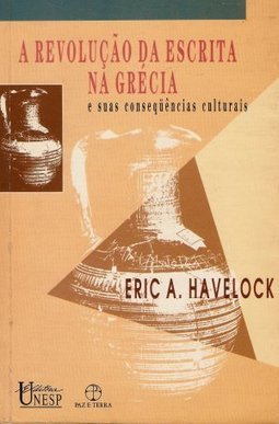 A Revolução da Escrita na Grécia: e Suas Consequências Culturais