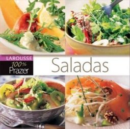 Larousse 100% Prazer - Saladas