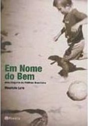 Em Nome do  Bem: uma Alegoria da Política Brasileira