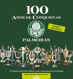 Palmeiras - 100 anos de conquistas