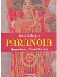 Paranóia: Marguerite ou a "Aimée" de Lacan