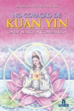 No Coração de Kuan Yin