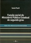 Função social do Ministério Público Estadual de segundo grau: análise crítico-reflexiva da sua (in)constitucionalidade