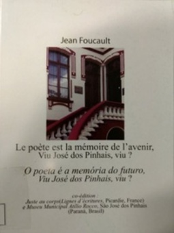 O Poeta é a memória do futuro, Viu José dos Pinhais, viu?