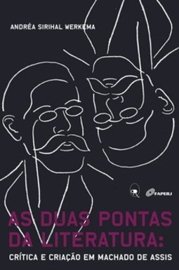 As duas pontas da literatura: crítica e criação em Machado de Assis