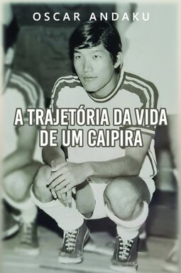 A trajetória da vida de um caipira
