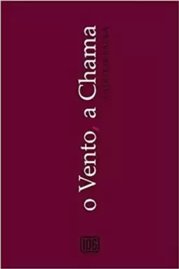 O Vento, a Chama