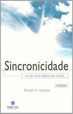 Sincronicidade: ou Por Que Nada é Por Acaso