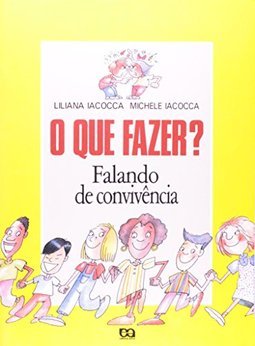 O Que Fazer? : Falando de Convivência