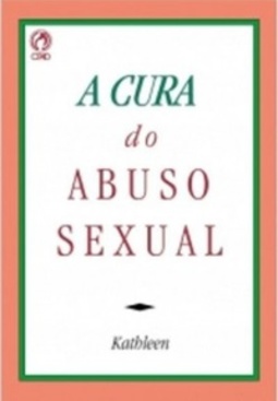 A Cura Do Abuso Sexual
