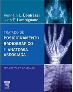 Tratado de posicionamento radiográfico e anatomia associada