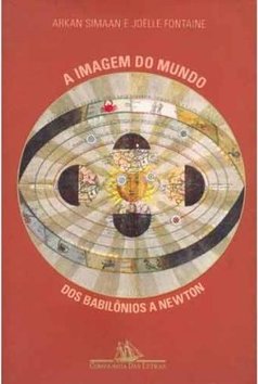 A Imagem do Mundo: dos Babilônicos a Newton