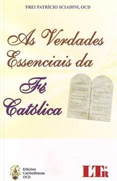 As verdades essenciais da fé católica