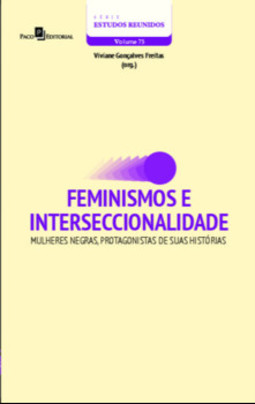 Feminismos e interseccionalidade: mulheres negras, protagonistas de suas histórias