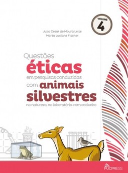 Questões éticas em pesquisas conduzidas com animais silvestres: na natureza, no laboratório e em cativeiro