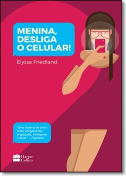 Menina, Desliga O Celular