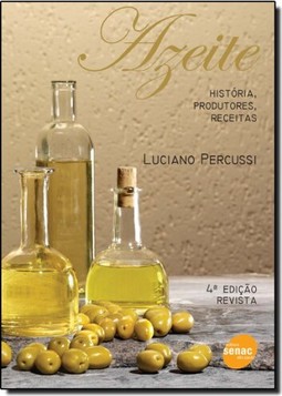 Azeite: Historia, Produtores, Receitas