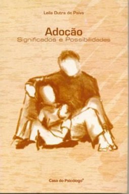 Adoção: Significados e Possibilidades