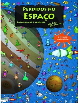 Perdidos no espaço: para brincar e aprender