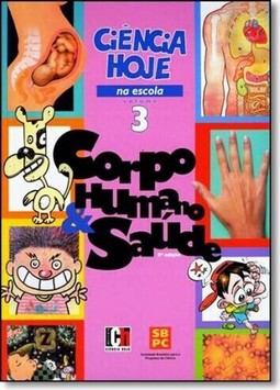 Ciencia Hoje Na Escola: Corpo Humano E Saude - Volume 3