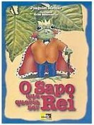 O Sapo que Queria Ser Rei