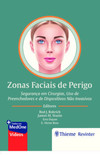 Zonas faciais de perigo: segurança em cirurgias, uso de preenchedores e de dispositivos não invasivos