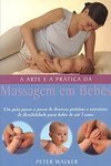 A Arte e Prática da Massagem em Bebês