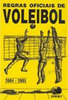Regras Oficiais de Voleibol: 2004 - 2005