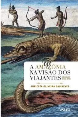A Amazônia na visão dos viajantes