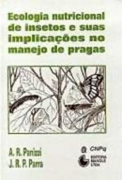Ecologia Nutricional dos Insetos e Suas Implicações no Manejo de Praga