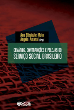 Cenários, contradições e pelejas do serviço social brasileiro