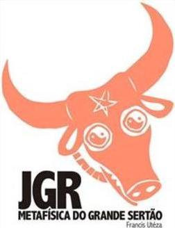 JGR: METAFISICA DO GRANDE SERTAO