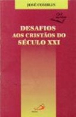 Desafios aos Cristãos do Século XXI