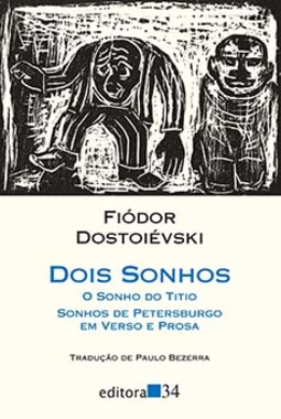 Dois sonhos: O sonho do titio - Sonhos de Petersburgo em verso e prosa