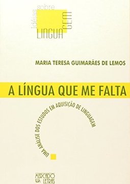 Língua que Me Falta: uma Análise dos Estudos em Aquisição de Linguagem