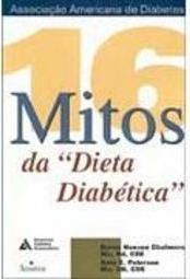 16 Mitos da Dieta Diabética