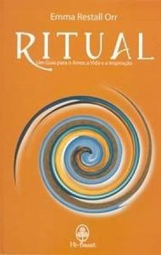 Ritual: um Guia para o Amor,a Vida e a Inspiração