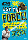 Star Wars Use the Force! (Library Edition): Discover what it takes to be a Jedi