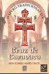 O Livro Tradicional da Cruz de Caravaca