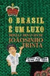 O Brasil É Um Luxo - Trinta Carnavais De Joãosinho Trinta