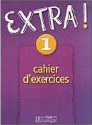 Extra!: Cahier D´Exercices - 1 - IMPORTADO
