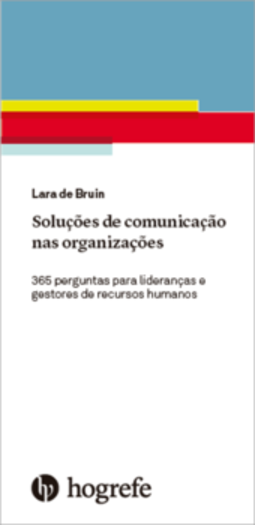 Soluções de comunicação nas organizações: 365 perguntas para lideranças e gestores de recursos humanos