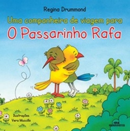 Uma Companheira de Viagem para o Passarinho Rafa (Passarinho Rafa)