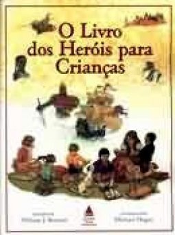 O Livro dos Heróis para Crianças